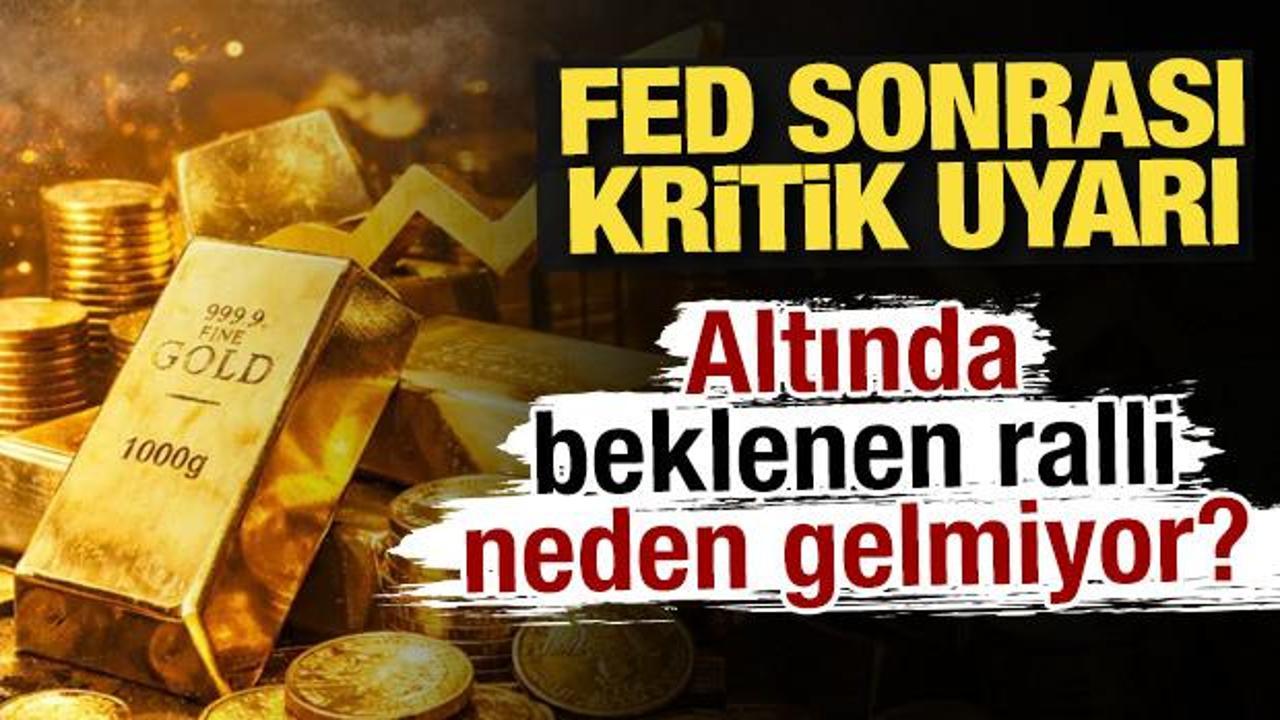 FED sonrası kritik uyarı: Altında beklenen ralli neden gelmiyor?