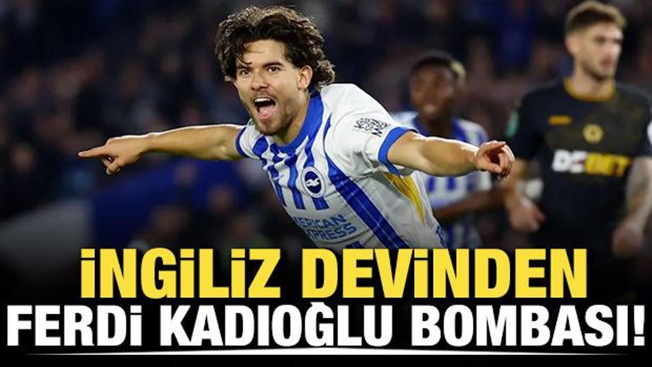 İngiliz devinden Ferdi Kadıoğlu bombası! 