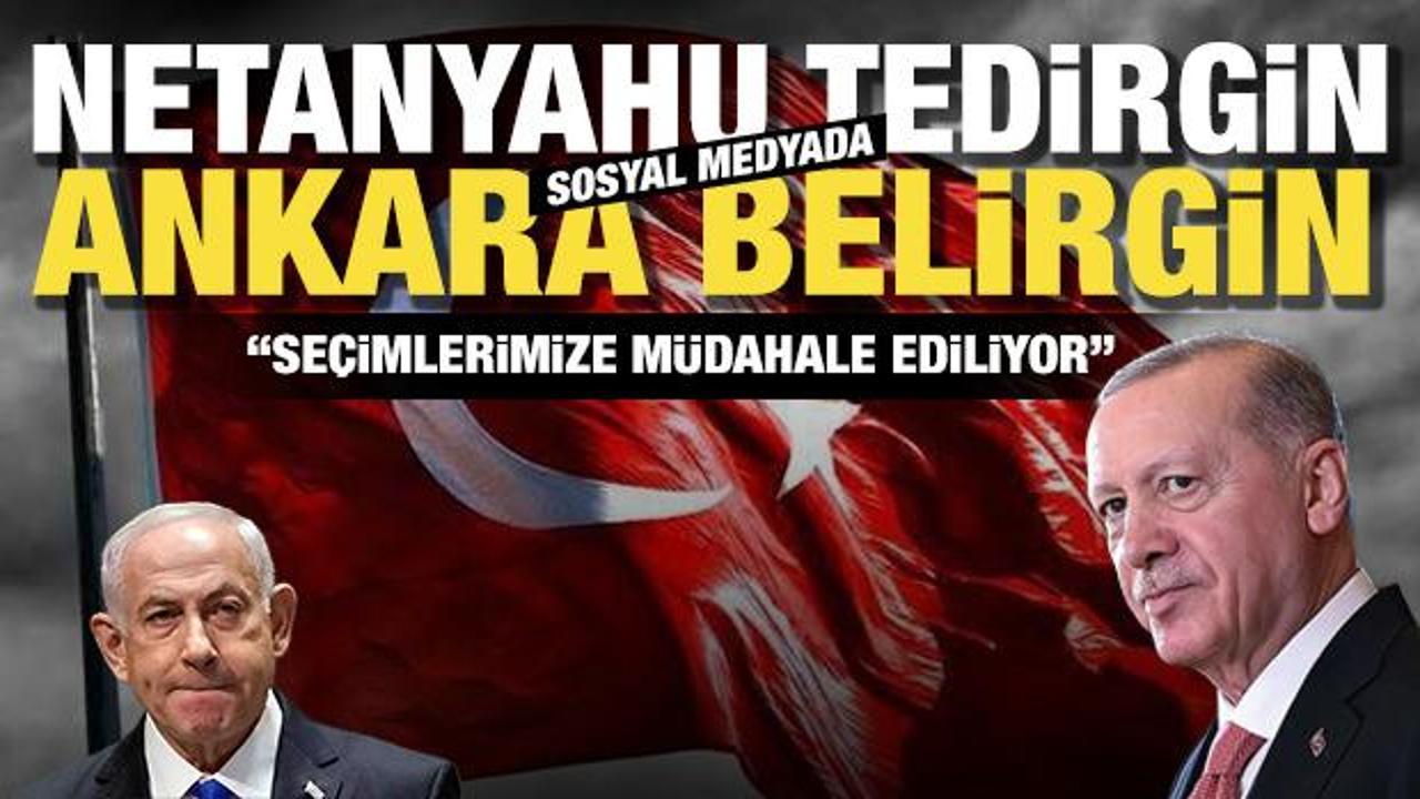 İsrail Ankara'nın g&uuml;c&uuml;nden korkup 'se&ccedil;imlerimize m&uuml;dahale ediyorlar' yaygarası kopardı