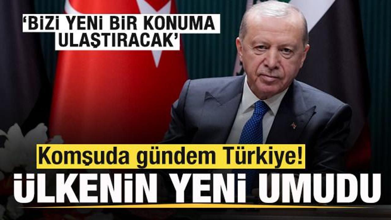 Komşuda g&uuml;ndem T&uuml;rkiye! &Uuml;lkenin yeni umudu! Bizi Orta Doğu'da yeni bir konuma ulaştıracak
