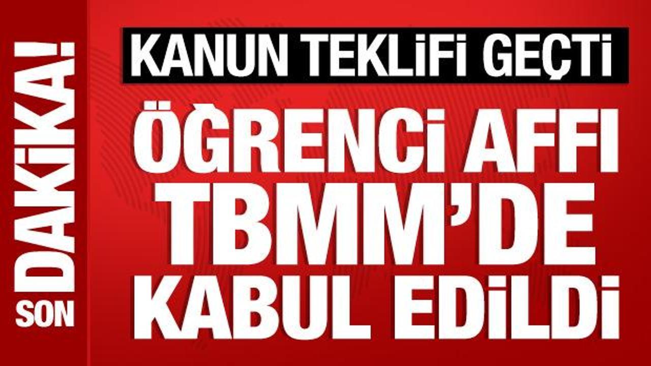 Öğrenci affı TBMM’de kabul edildi Öğrenci affı TBMM’de kabul edildi