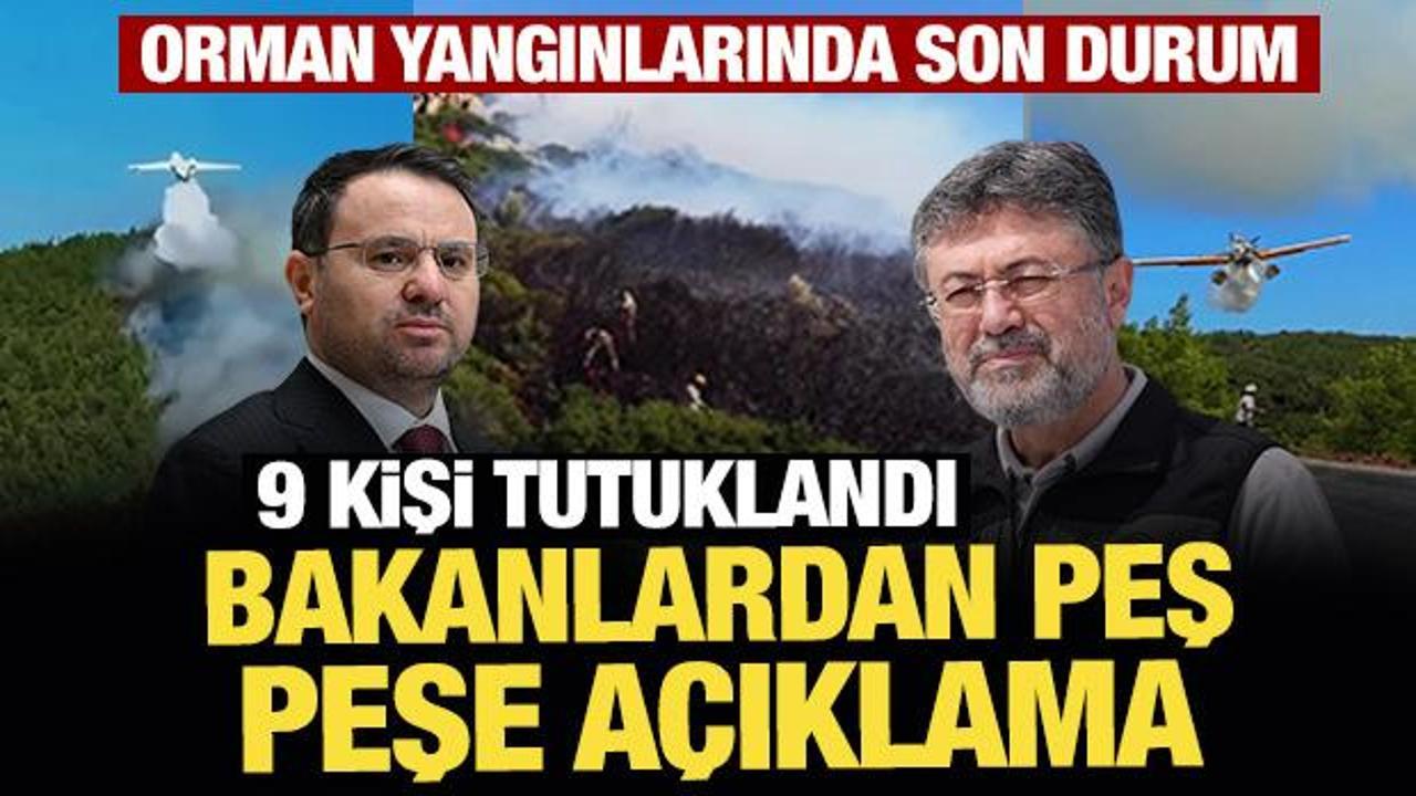 Orman yangınlarında son durum: 3 yangın kontrol altında, 9 tutuklama