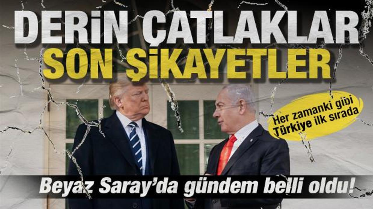 Trump ve Netanyahu arasında neler g&ouml;r&uuml;ş&uuml;lecek: T&uuml;rkiye hakkında son şikayetleri