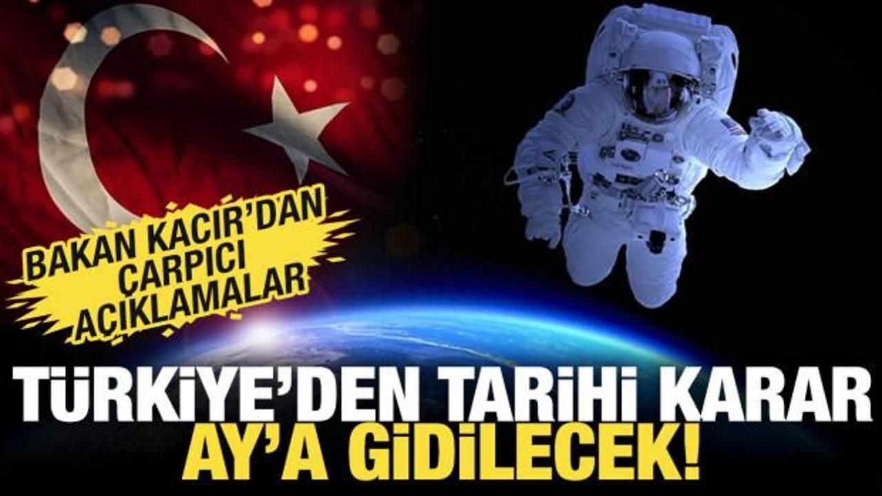 T&uuml;rkiye'den tarihi adım: Ay'a gidilecek!
