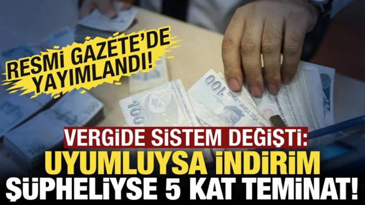 Vergide uyumluya indirim, ş&uuml;pheliye 5 kat teminat! Resmi Gazete'de yayımlandı