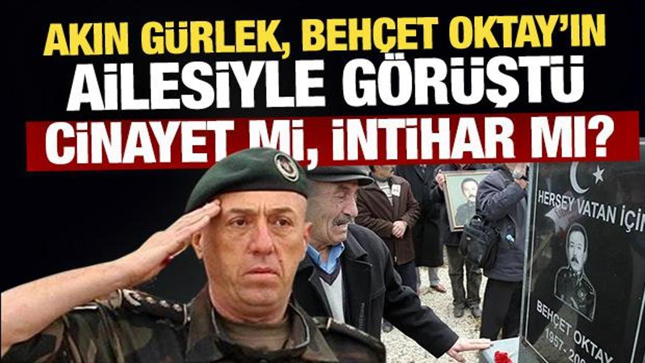 Cinayet mi intihar mı? Akın G&uuml;rlek, Beh&ccedil;et Oktay'ın ailesiyle g&ouml;r&uuml;şt&uuml;
