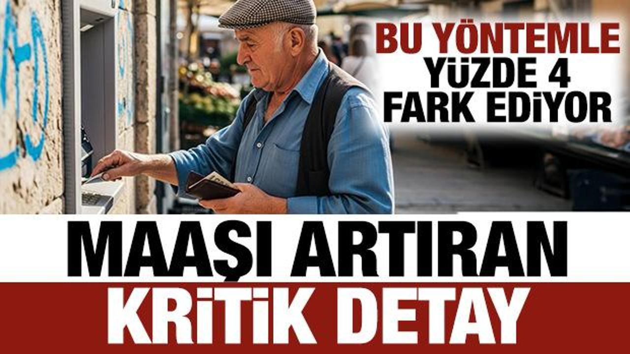 Emekli maaşını artıran kritik detay: Emeklilik dilek&ccedil;esi ne zaman verilmeli? %4'l&uuml;k kar!