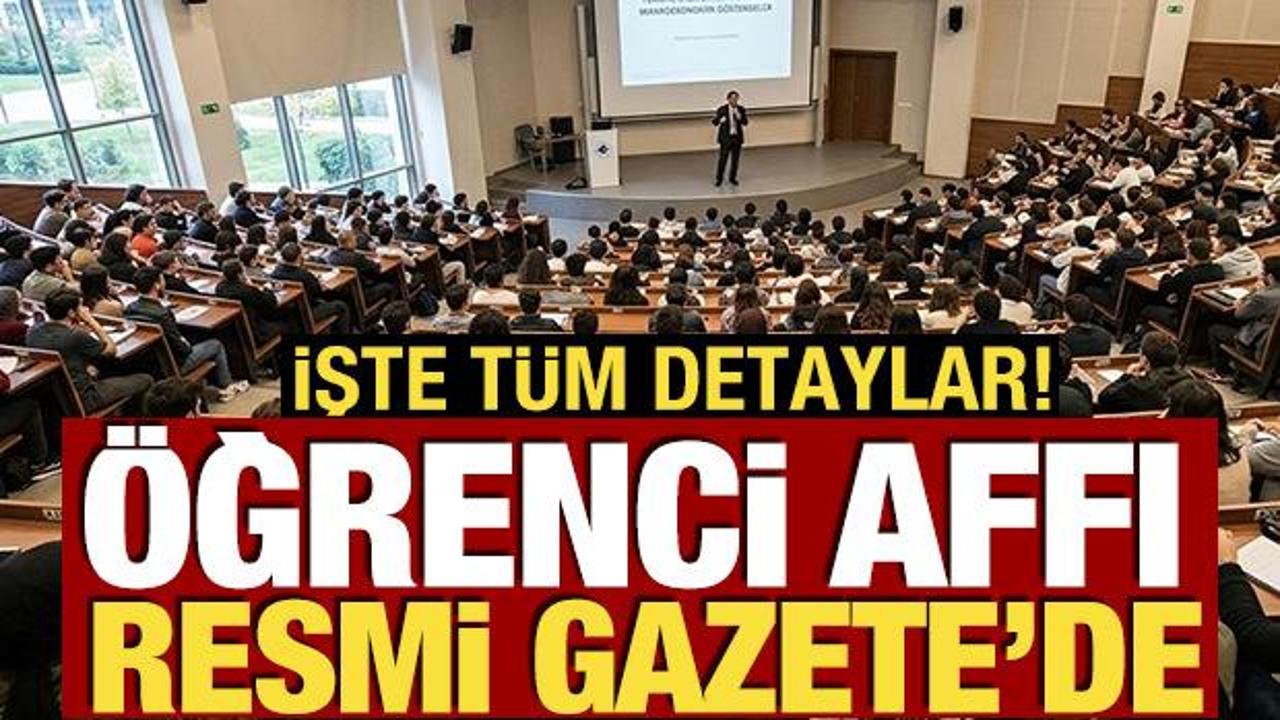Öğrenci affı ve yükseköğretime ilişkin düzenlemeler Resmi Gazete’de Öğrenci affı ve yükseköğretime ilişkin düzenlemeler Resmi Gazete’de