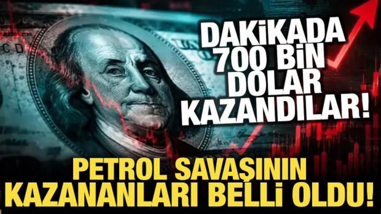 Petrol savaşının galipleri belli oldu! Dakikada 700 bin dolar kazandılar