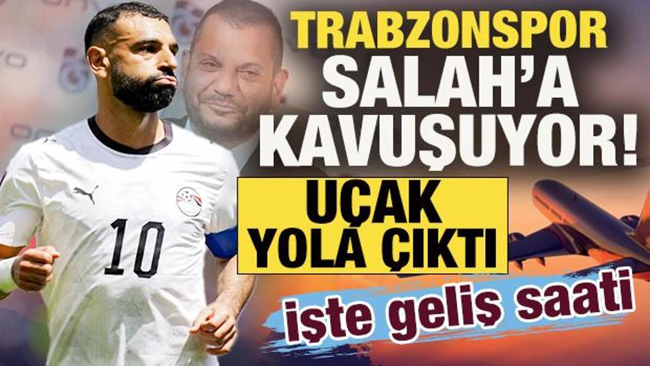 Trabzonspor, Salah'a kavuşuyor! U&ccedil;ak yola &ccedil;ıktı: İşte geliş saati