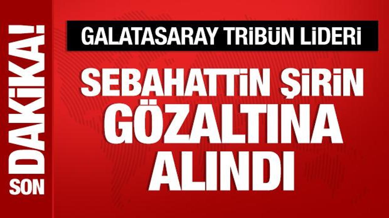 UltraAslan lideri Sebahattin Şirin g&ouml;zaltına alındı