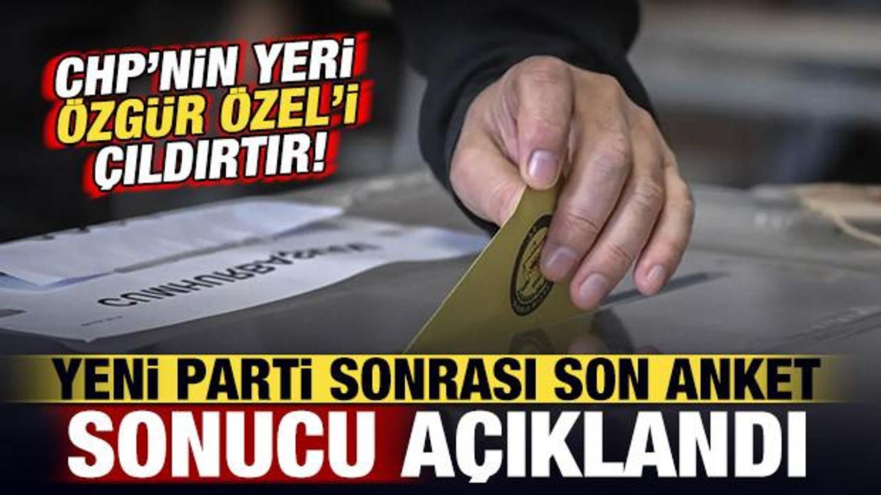 Yeni Parti sonrası son anket sonu&ccedil;ları a&ccedil;ıklandı: CHP yine ikinci parti oldu