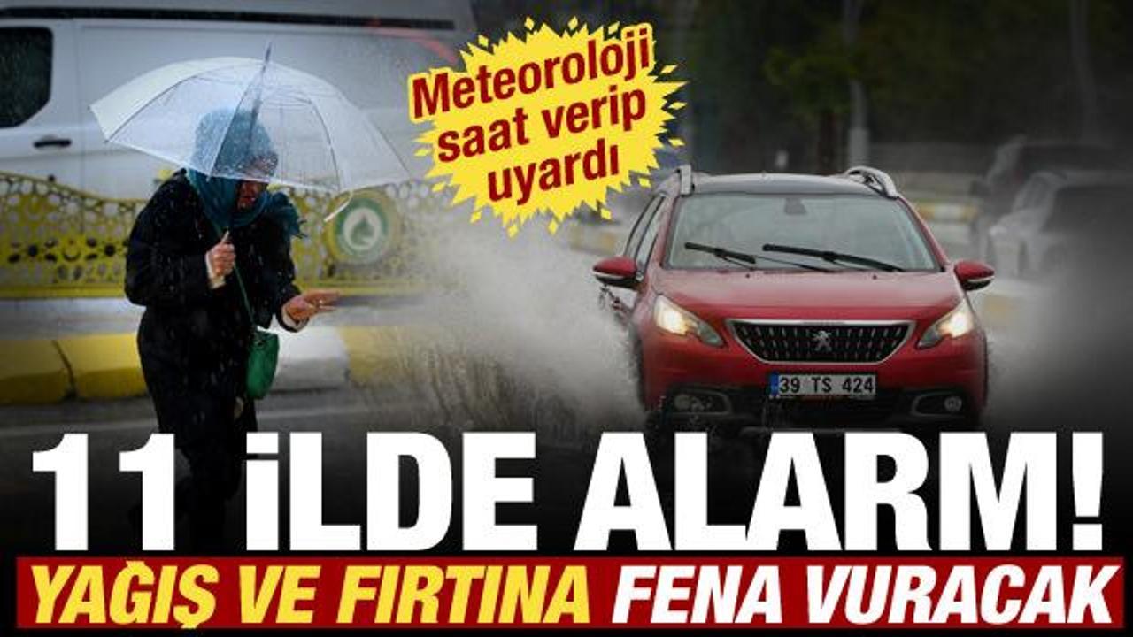11 ilde sarı alarm: Kuvvetli yağış ve fırtına geliyor! Meteoroloji saat verdi