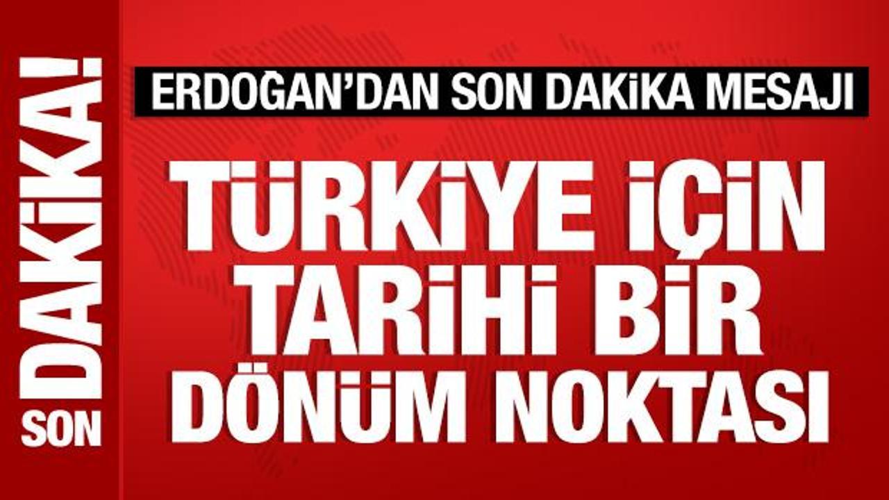 Cumhurbaşkanı Erdoğan'dan 25. yıl mesajı: T&uuml;rkiye i&ccedil;in tarihi bir d&ouml;n&uuml;m noktası!
