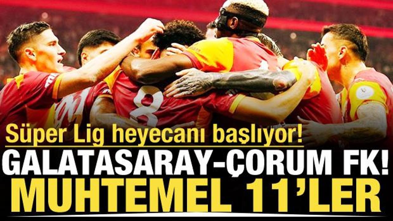 Galatasaray-&Ccedil;orum FK! Muhtemel 11'ler 