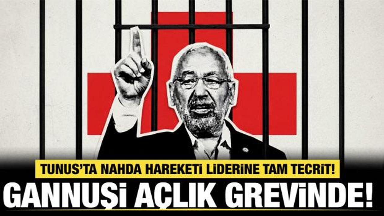 Gannuşi tecrite karşı a&ccedil;lık grevine gitti