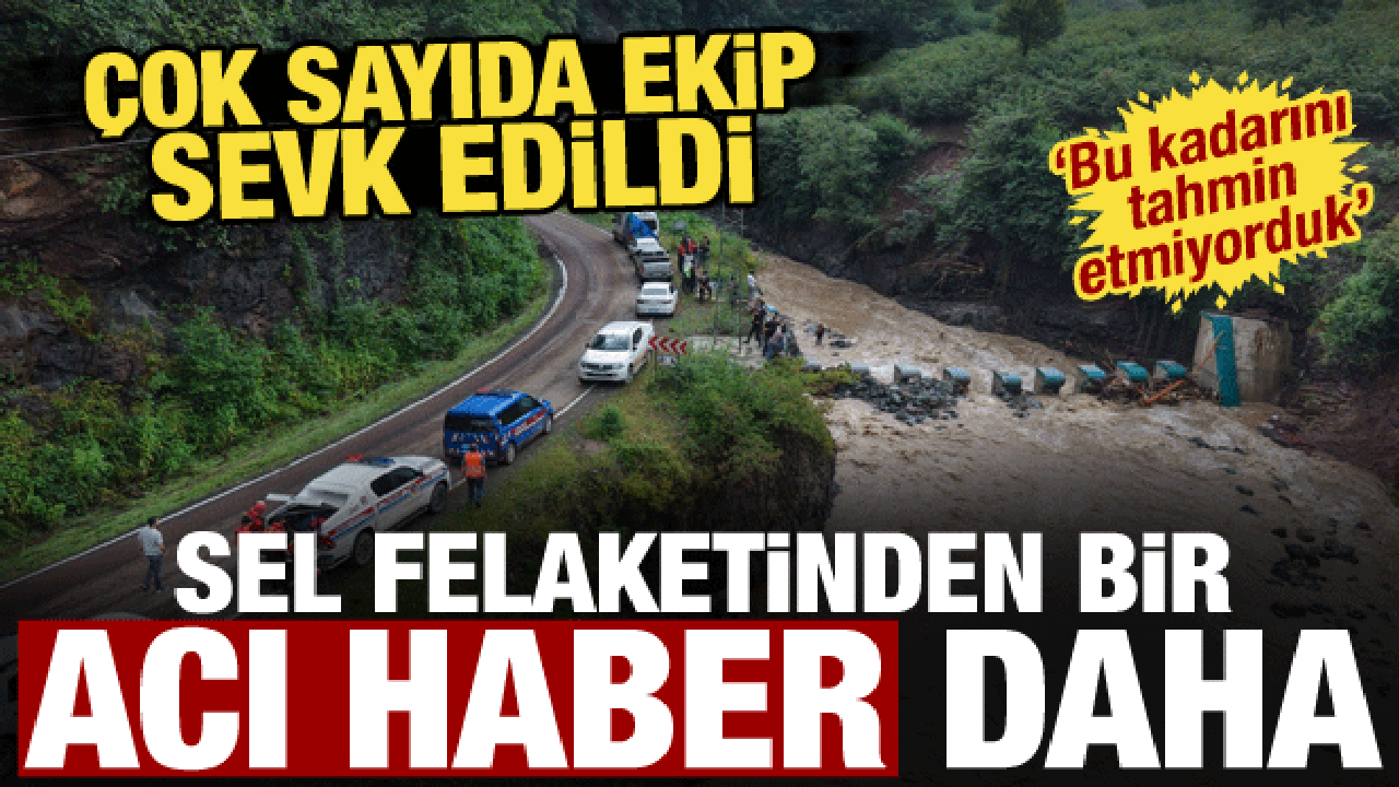 Giresun'daki selde 2 kişi kayboldu! Arama çalışması başlatıldı