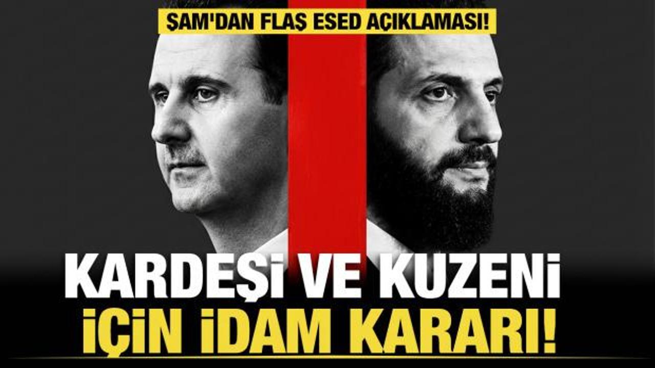 Son dakika... Şam'dan flaş Esed açıklaması! Kardeşi ve kuzeni için idam kararı!