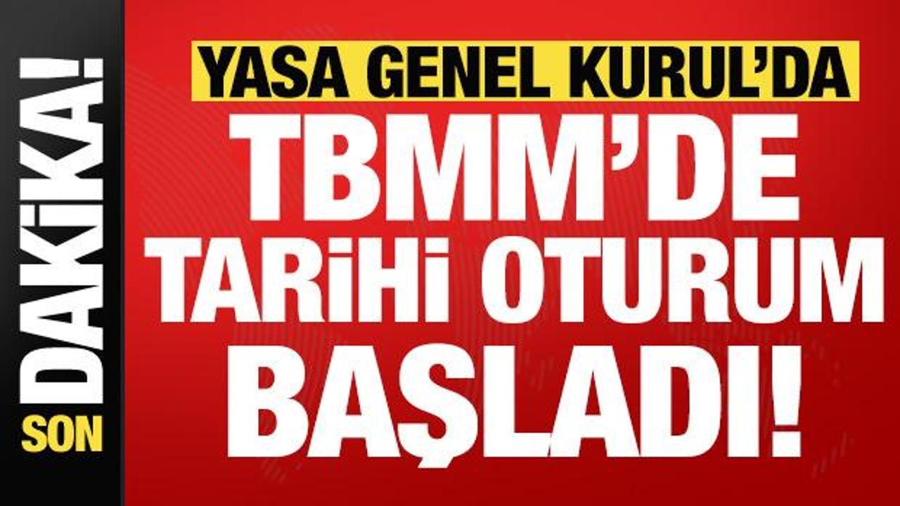 TBMM&rsquo;de tarihi oturum başladı: Ter&ouml;rs&uuml;z T&uuml;rkiye s&uuml;recinde kritik g&uuml;n!