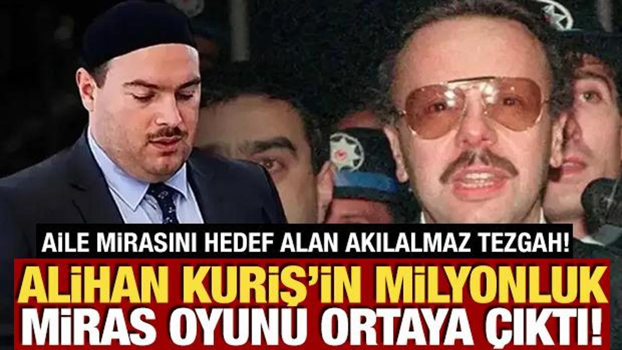 Alihan Kuriş&rsquo;in milyonluk miras oyunu ortaya &ccedil;ıktı! Şirketine &ccedil;&ouml;km&uuml;ş