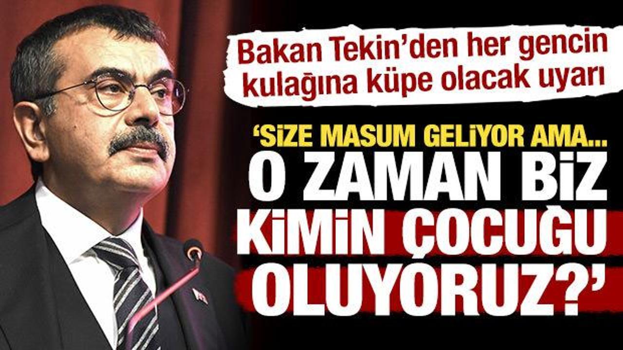 Bakan Tekin'den &ccedil;arpıcı uyarı: O kavram masum geliyor ama kimin &ccedil;ocuğu oluyoruz?