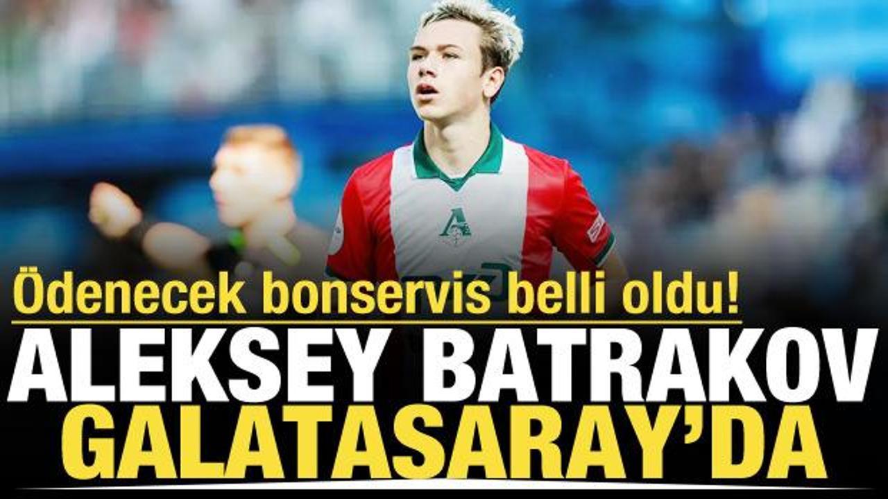 Batrakov'da işlem tamam! Galatasaray'ın &ouml;deyeceği bonservisi belli oldu