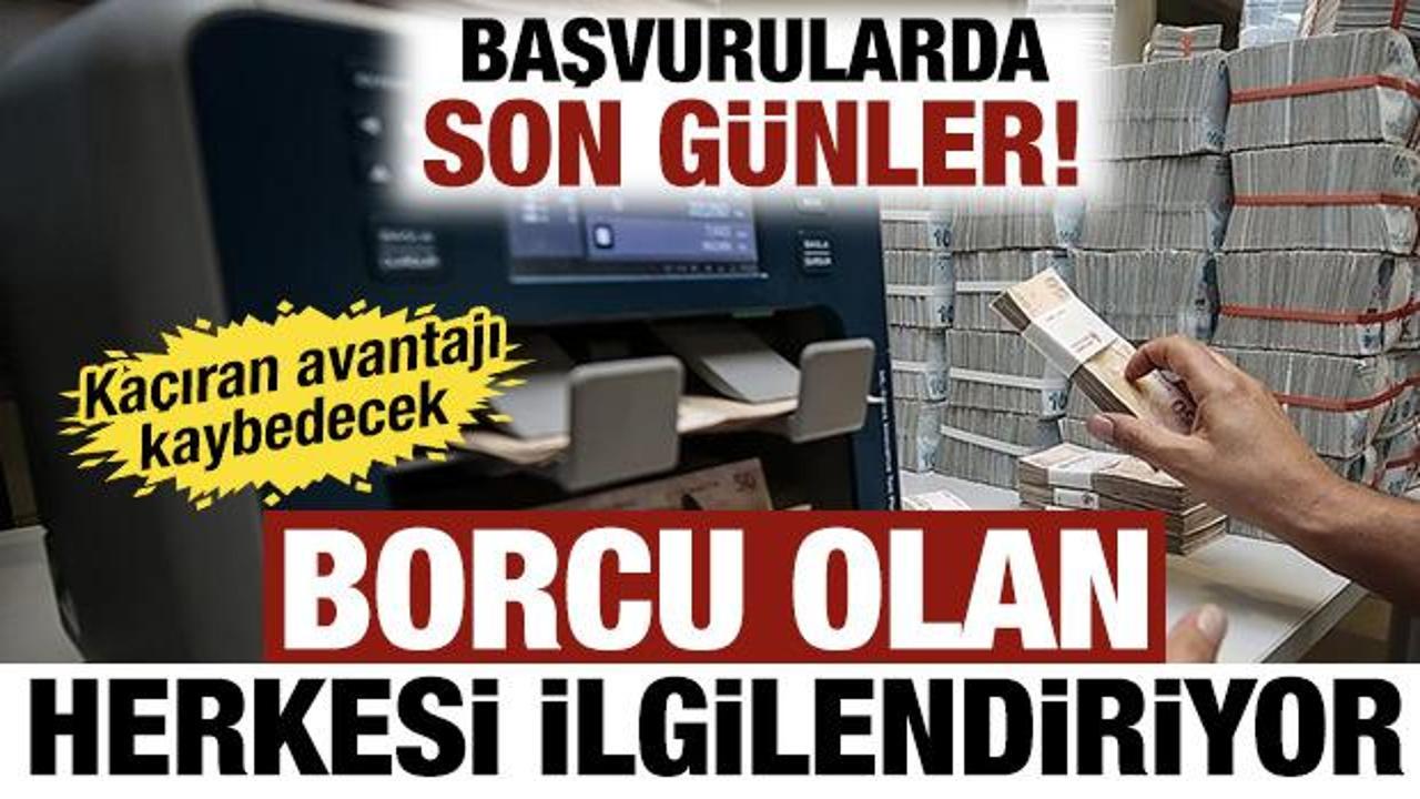 Borcu olanlar dikkat! Tecil başvurularında son g&uuml;nler! Ka&ccedil;ıran avantajı kaybedecek