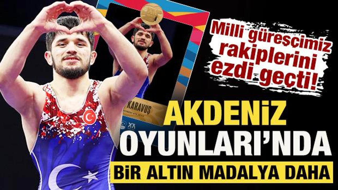 Muhammet Karavuş rakiplerini ezdi ge&ccedil;ti! Akdeniz Oyunları'nda bir altın madalya daha