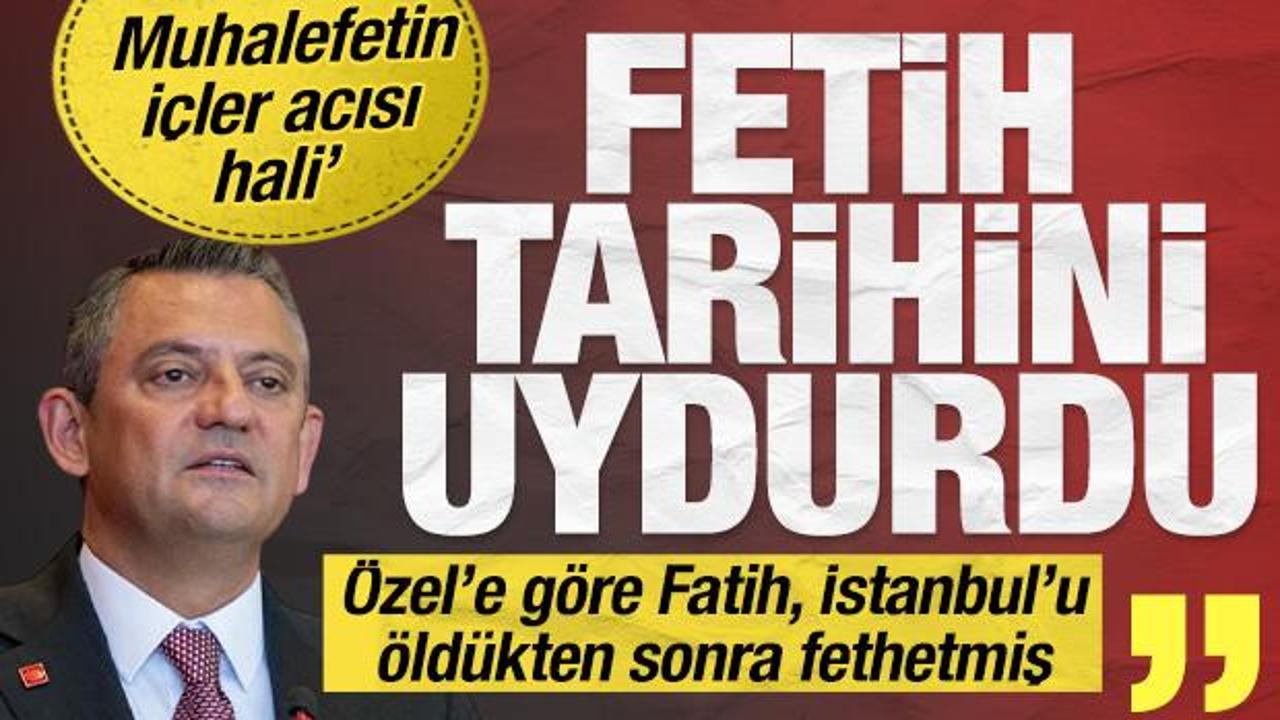 &Ouml;zel'e g&ouml;re Fatih İstanbul'u &ouml;ld&uuml;kten sonra fethetmiş: Fetih tarihini uydurdu!