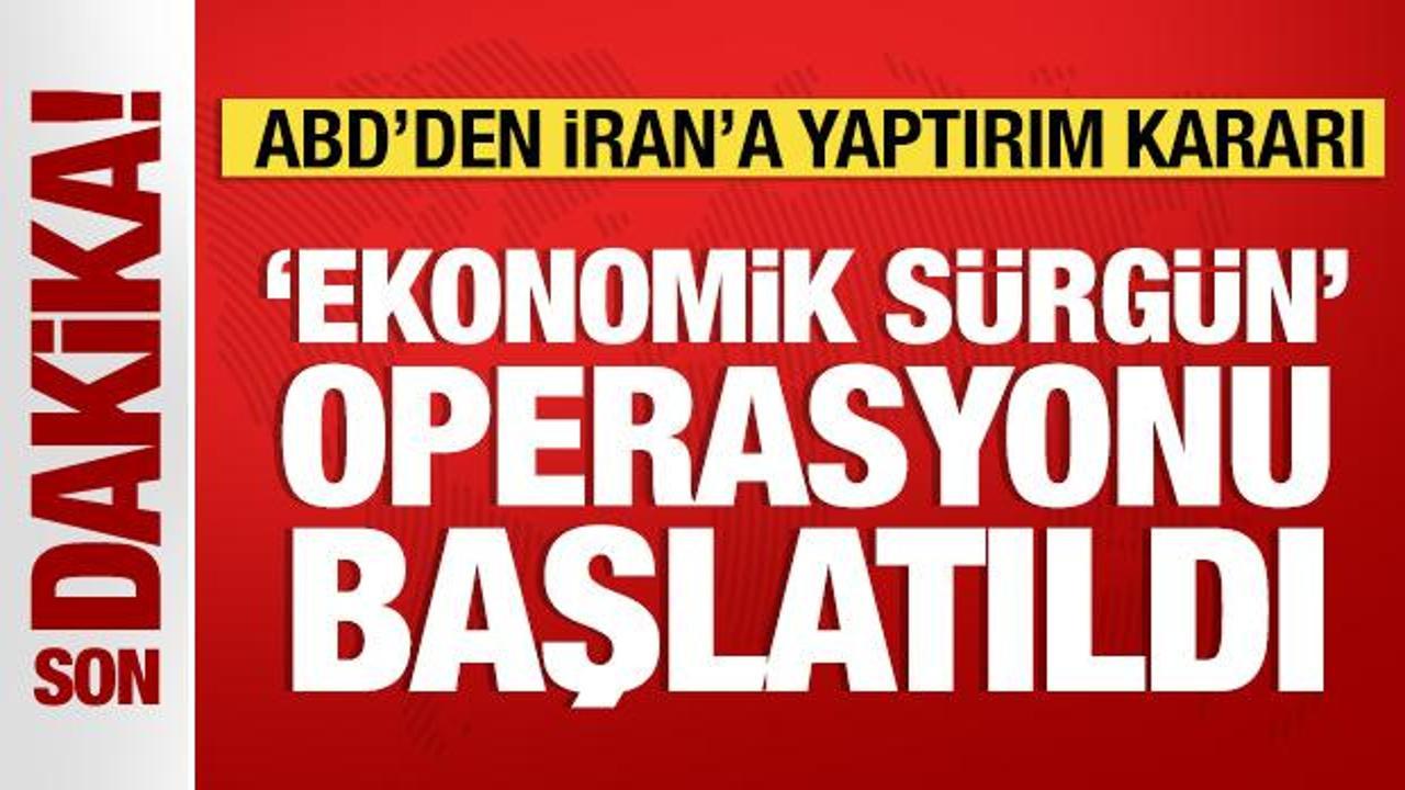 ABD'den İran'a karşı &ccedil;ok ağır yaptırım kararı: Tek tek a&ccedil;ıklandı