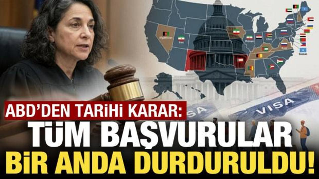 ABD'den tarihi karar: T&uuml;m başvurular durduruldu!