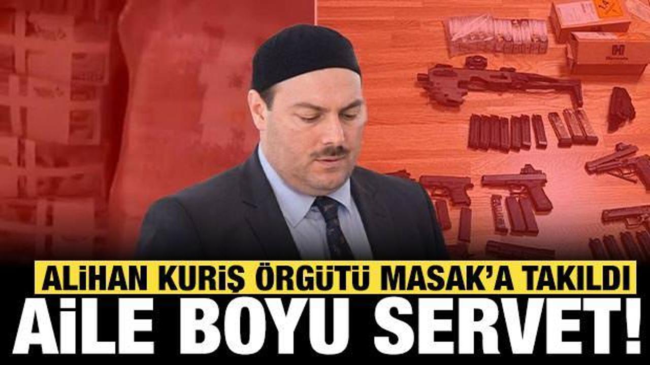 Alihan Kuriş &ouml;rg&uuml;t&uuml; MASAK'a takıldı: Ailenin serveti ortaya &ccedil;ıktı!
