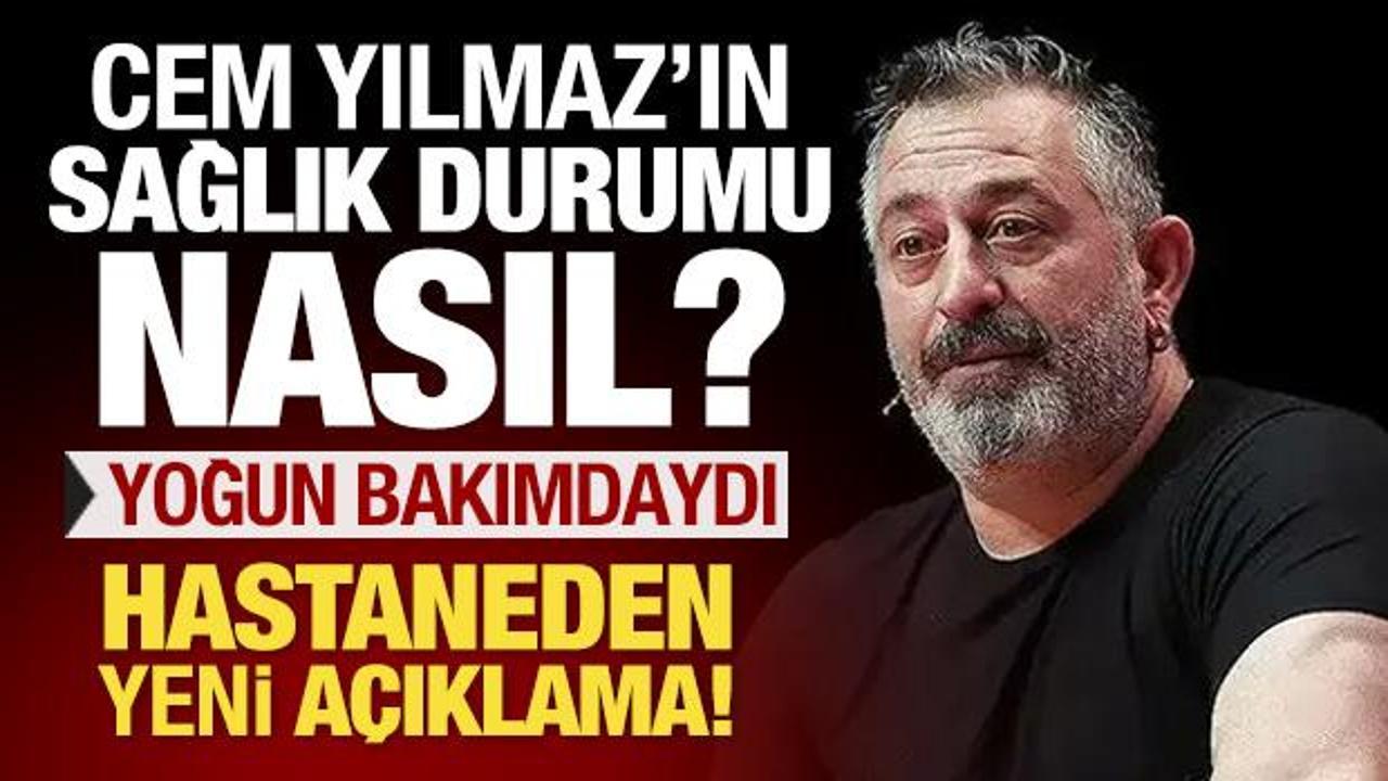 Cem Yılmaz'ın sağlık durumu nasıl? Hastaneden yeni a&ccedil;ıklama!
