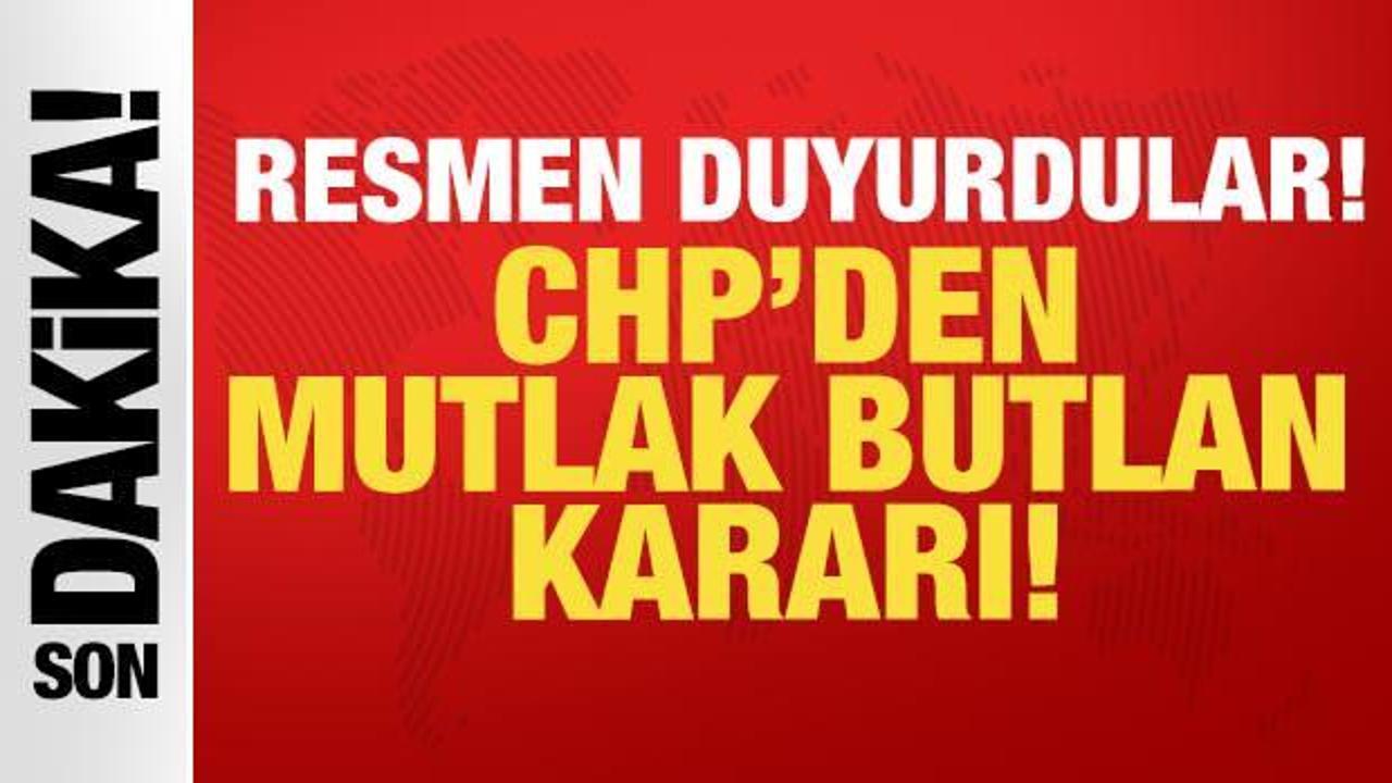 CHP'den "mutlak butlan" kararı: Resmen duyurdular!