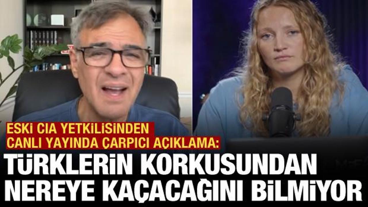 Eski CIA yetkilisi: T&uuml;rk korkusundan nereye ka&ccedil;acağını bilemiyor!