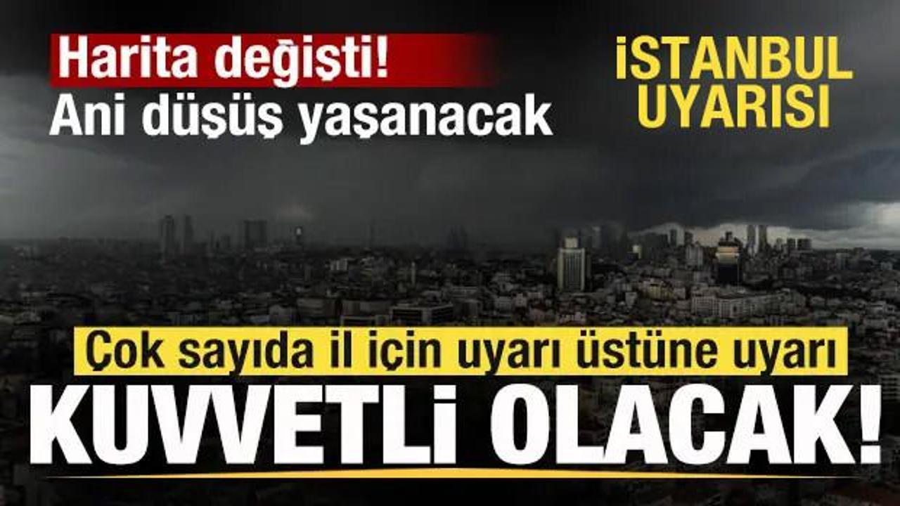 Harita değişti! T&uuml;m yurtta kuvvetli olacak! Termometrelerde ani d&uuml;ş&uuml;ş! İstanbul uyarısı