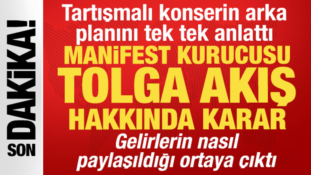 Manifest'in kurucusu menajer Tolga Akış tutuklandı: İfadesi ortaya &ccedil;ıktı