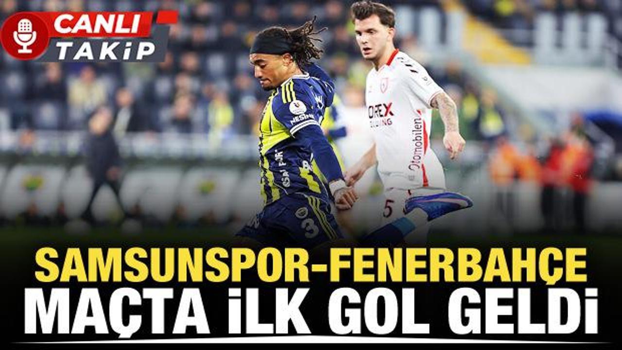Samsunspor-Fenerbah&ccedil;e! CANLI