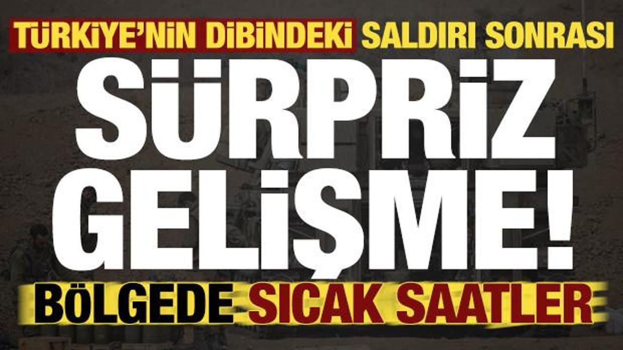 Son dakika: T&uuml;rkiye'nin dibindeki saldırı sonrası s&uuml;rpriz gelişme! B&ouml;lgede sıcak saatler