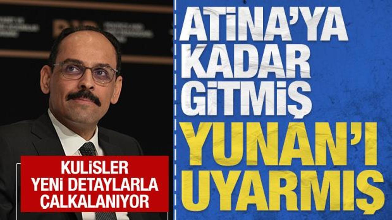Atina'ya kadar gitmiş Yunan'ı uyarmış: Perde arkasındaki detaylar kulisleri &ccedil;alkalıyor
