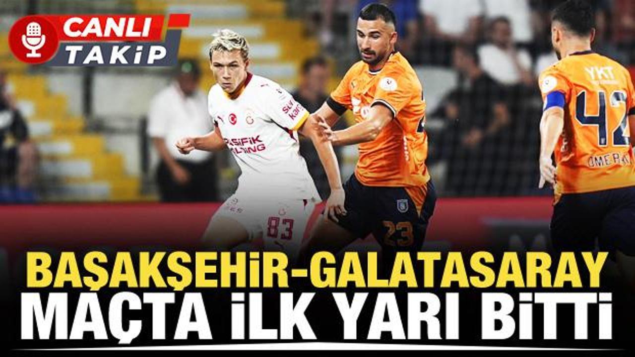 Başakşehir-Galatasaray! CANLI