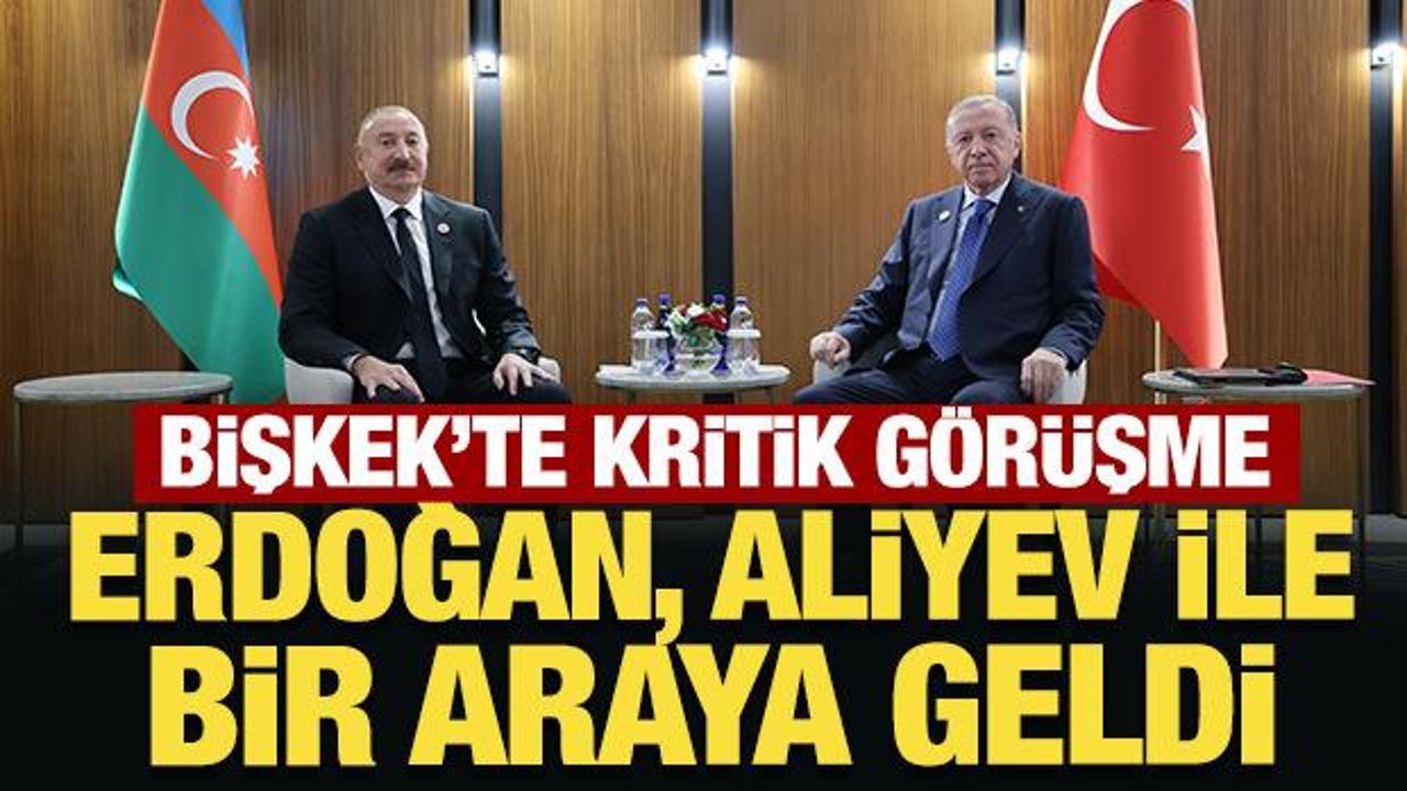 Bişkek'te kritik g&ouml;r&uuml;şme: Cumhurbaşkanı Erdoğan, Aliyev ile bir araya geldi