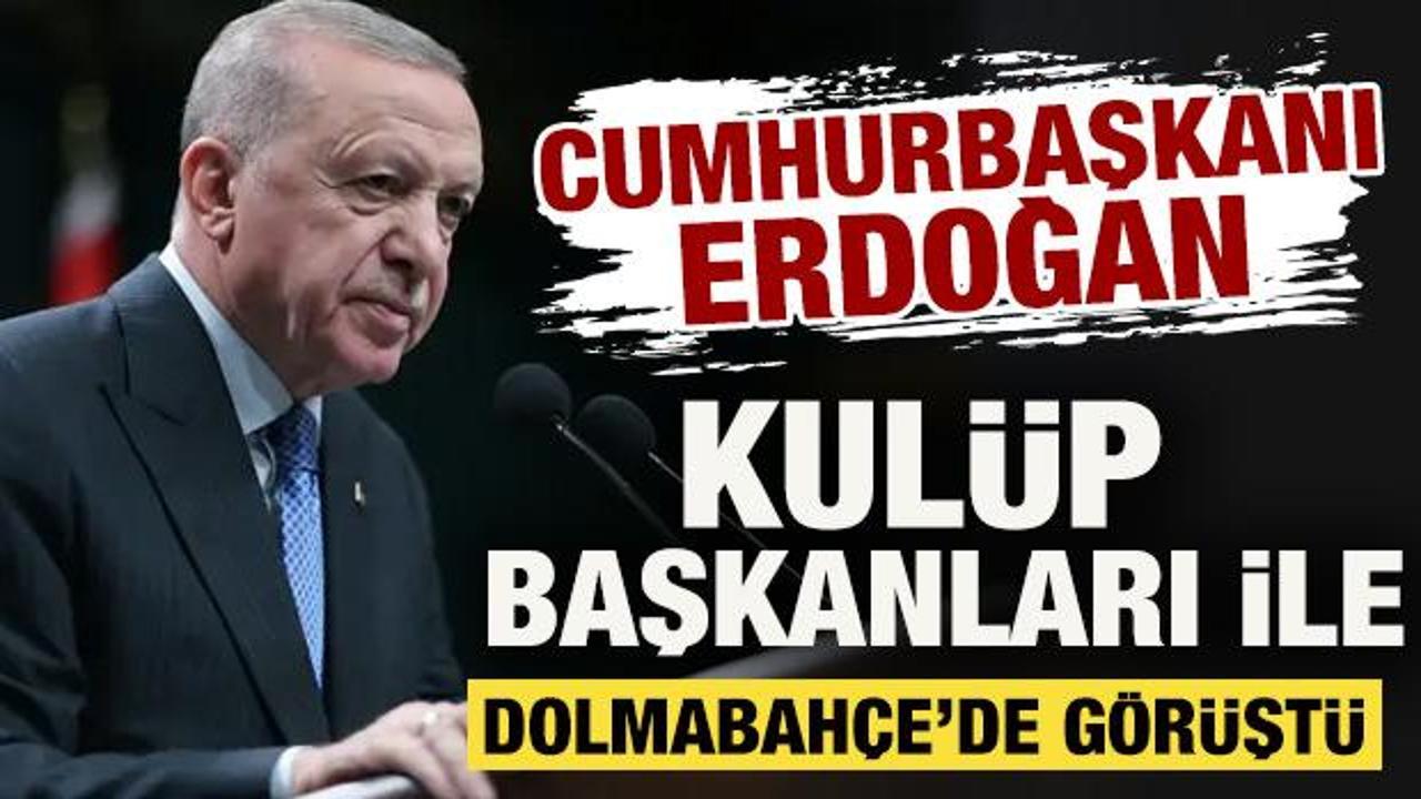 Cumhurbaşkanı Erdoğan, S&uuml;per Lig kul&uuml;p başkanları ile Dolmabah&ccedil;e'de g&ouml;r&uuml;şt&uuml;