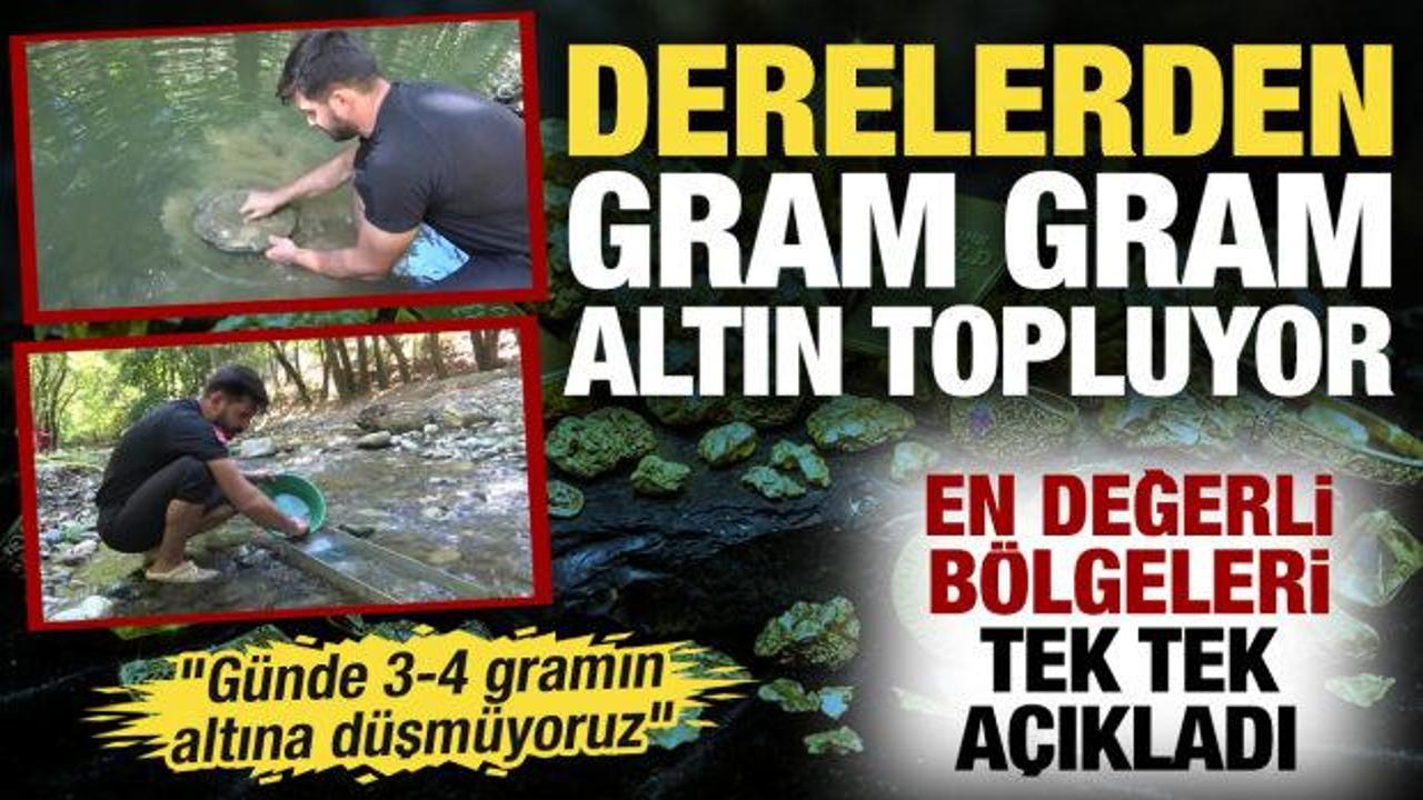 Derelerden gram gram altın topluyor: En değerli b&ouml;lgeleri tek tek a&ccedil;ıkladı 