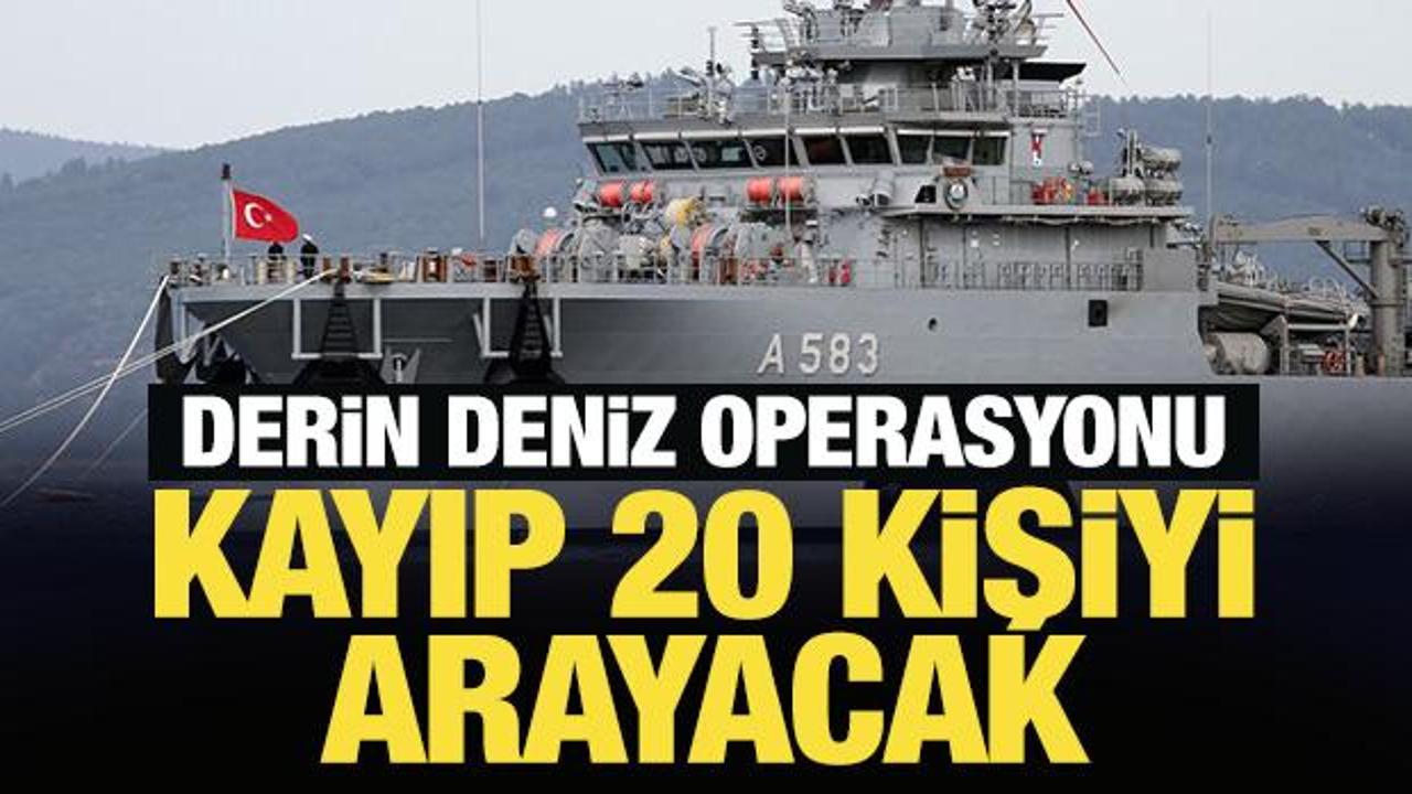 Derin deniz operasyonu: TCG Işın Gemisi, kayıp 20 kişiyi arayacak