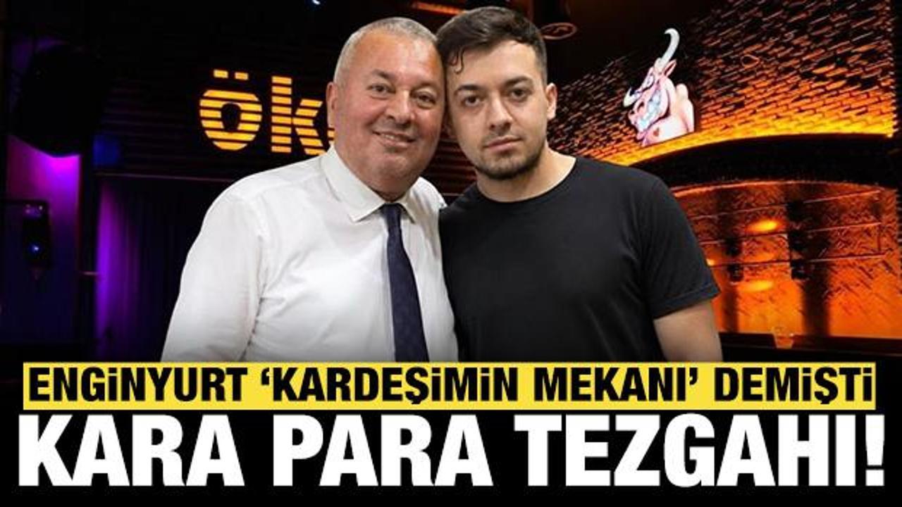 Cemal Enginyurt "kardeşimin mekanı" demişti: Kara para tezgahı &ccedil;ıktı!