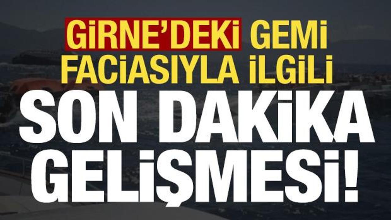 Girne'deki gemi faciasıyla ilgili son dakika gelişmesi!