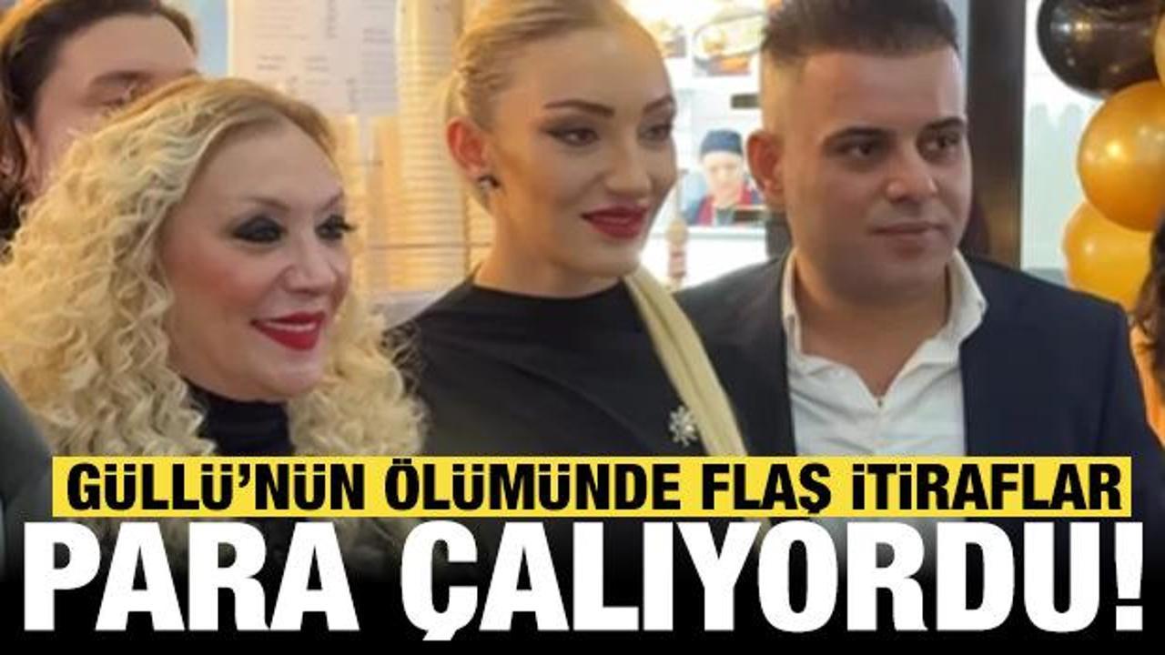 G&uuml;ll&uuml;'n&uuml;n ş&uuml;pheli &ouml;l&uuml;m&uuml;nde flaş itiraflar: Para &ccedil;alıyordu!