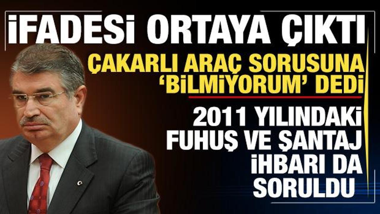 İdris Naim Şahin'in ifadesi ortaya &ccedil;ıktı: Fuhuş ve şantaj ihbarı da soruldu