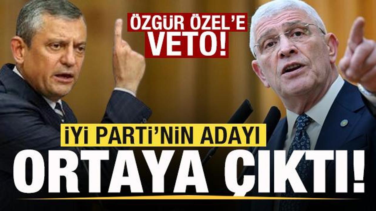 İYİ Parti'nin adayı ortaya &ccedil;ıktı! &Ouml;zg&uuml;r &Ouml;zel'e veto: Asla desteklemeyiz